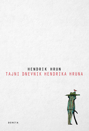 Tajni dnevnik Hendrika Hruna by Hendrik Groen
