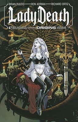 Lady Death: Origins Volume 1 by Richard Ortiz, Brian Pulido, Ron Adrian
