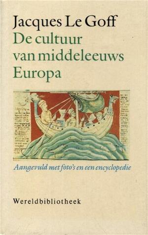 De cultuur van middeleeuws Europa by Jacques Le Goff