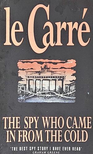 The Spy Who Came in from the Cold by John le Carré