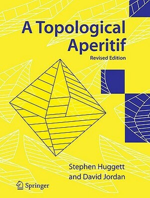 A Topological Aperitif by Stephen Huggett, David Jordan
