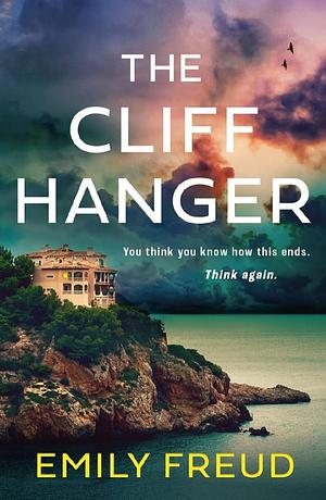 The Cliffhanger: The Searing New Destination Thriller with a Cat-And-mouse Twist by Emily Freud