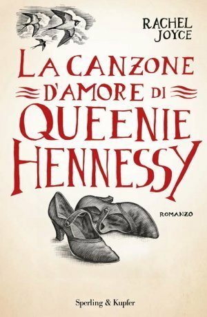 La canzone d'amore di Queenie Hennessy by Lucia Olivieri, Rachel Joyce, Ada Arduini