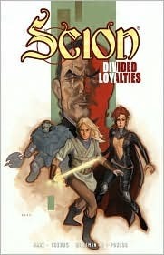 Scion, Volume 3: Divided Loyalties by Ron Marz, Jim Cheung