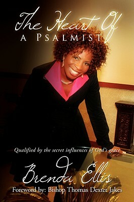 The Heart of a Psalmist by Brenda Ellis