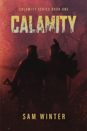 Calamity: (the Calamity Series, Book 1) by Sam Winter