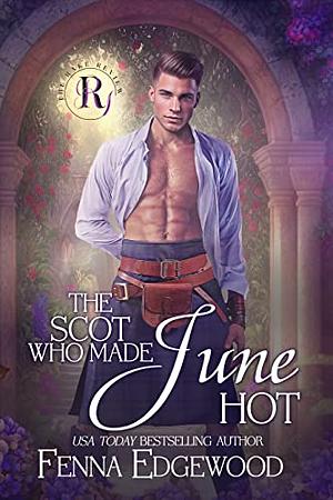 The Scot that made June Hot by Fenna Edgewood