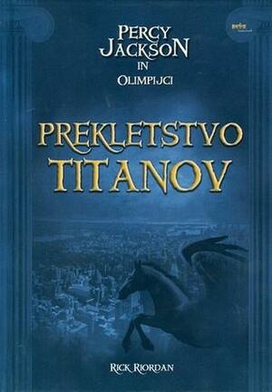 Prekletstvo titanov by Rick Riordan