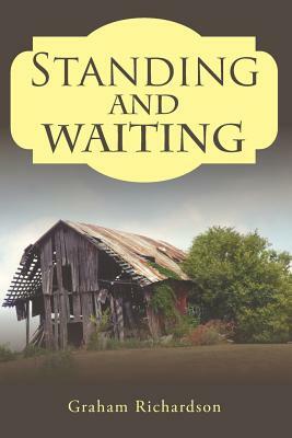 Standing and Waiting by Graham Richardson