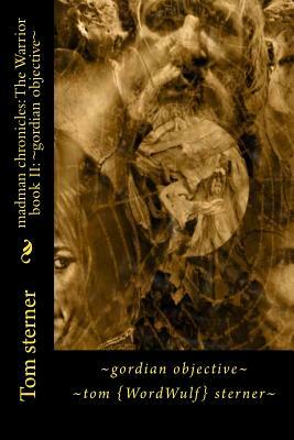 gordian objective by Tom Sterner