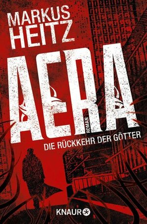 AERA - Die Rückkehr der Götter by Markus Heitz