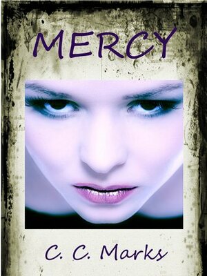 Mercy by C.C. Marks, Cherie Marks