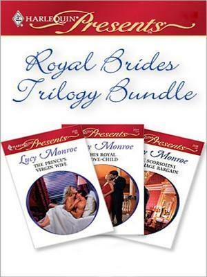 Royal Brides Trilogy Bundle by Lucy Monroe