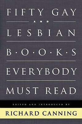 50 Gay and Lesbian Books Everybody Must Read by Harold Bloom, Richard Canning