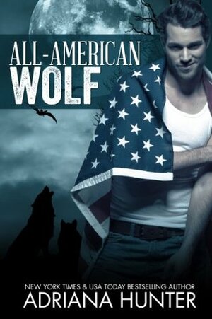 All American Wolf by Adriana Hunter