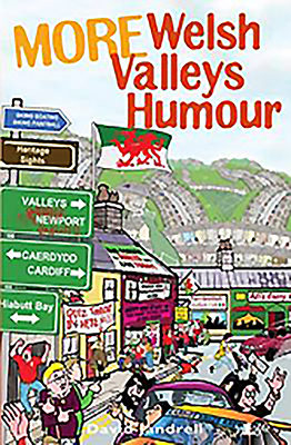 More Welsh Valleys Humour by David Jandrell