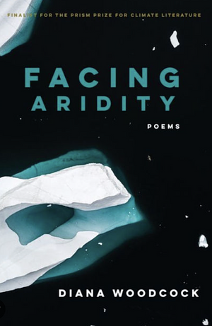 Facing Aridity: Poems by Diana Woodcock