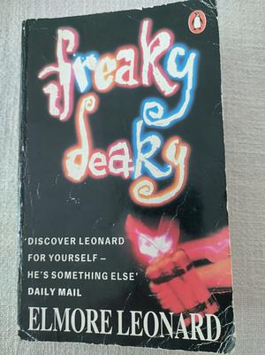 Freaky Deaky by Elmore Leonard