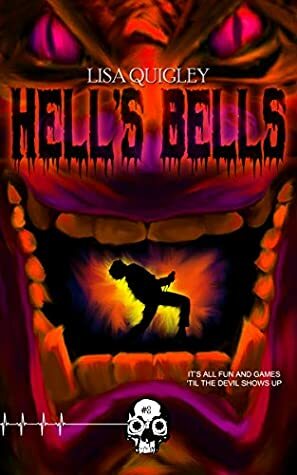 Hell's Bells by Lisa Quigley