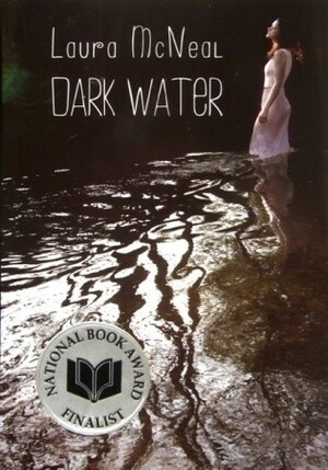 Dark Water by Laura McNeal