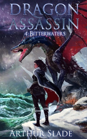 Dragon Assassin 4: Bitterwaters by Arthur Slade