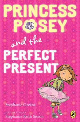 Princess Posey and the Perfect Present: Book 2 by Stephanie Greene