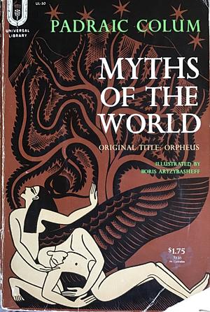 Myths of the World by Padraic Colum