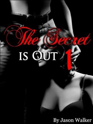 The Secret is out: Part 1 by Jason Walker