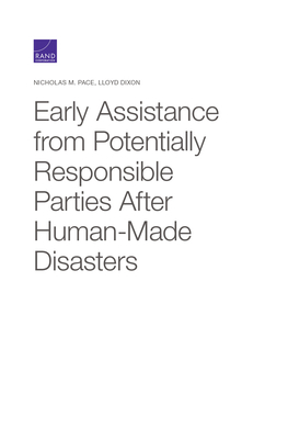 Early Assistance from Potentially Responsible Parties After Human-Made Disasters by Nicholas M. Pace, Lloyd Dixon