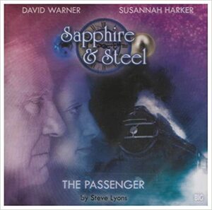 Sapphire and Steel: The Passenger by Steve Lyons