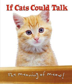 If Cats Could Talk by Michael P. Fertig, Michael P. Fertig