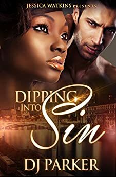 Dipping Into Sin by D.J. Parker