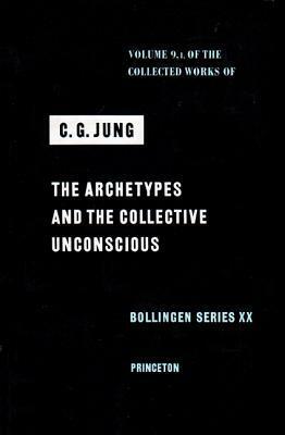 The Archetypes and the Collective Unconscious by R.F.C. Hull, Michael Fordham, Herbert Read, C.G. Jung
