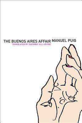 The Buenos Aires Affair by Manuel Puig