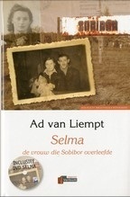 Selma: de vrouw die Sobibor overleefde by Ad van Liempt