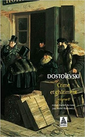 Crime et châtiment tome 2 (Crime and Punishment #2) by Fyodor Dostoevsky