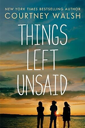 Things Left Unsaid by Courtney Walsh