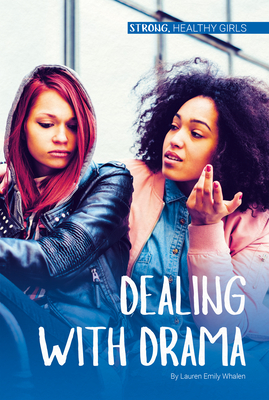 Dealing with Drama by Lauren Emily Whalen