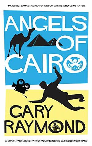 Angels of Cairo by Gary Raymond