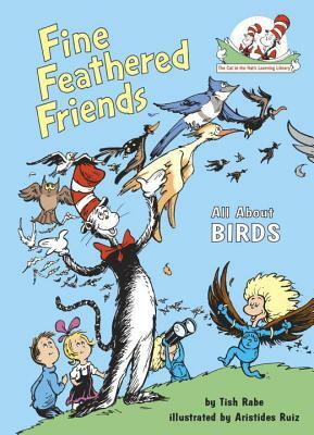 Fine Feathered Friends: All about Birds by Tish Rabe