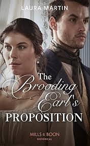 The Brooding Earl's Proposition by Laura Martin