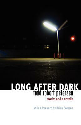 Long After Dark by Todd Robert Petersen