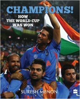 Champions : How the World Cup was Won by Suresh Menon