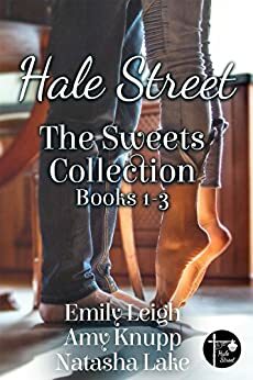 Hale Street: The Sweets Collection: Books 1 - 3 by Natasha Lake, Emily Leigh, Amy Knupp