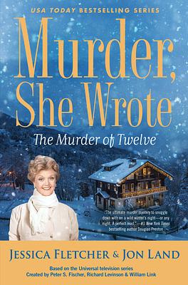 The Murder of Twelve by Jessica Fletcher, Jon Land