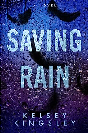 Saving Rain by Kelsey Kingsley