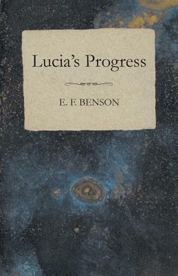 Lucia's Progress by E.F. Benson