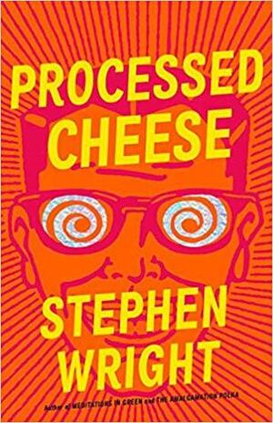 Processed Cheese by Stephen Wright