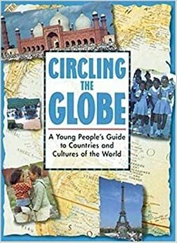 Circling The Globe: A Young Peoples Guide To Countries And Cultures Of The World by Sue Grabham