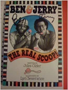 Ben & Jerry: The Real Scoop! by Lyn Severance